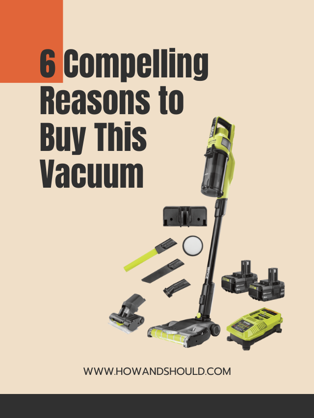 6 Compelling Reasons to Buy This Vacuum